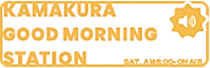KAMAKURA GOOD MORNING STATION